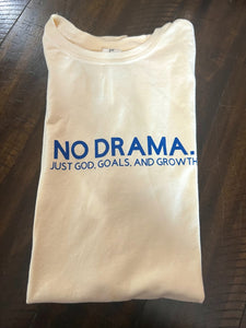 No Drama. Just God, Goals, And Growth T-Shirt